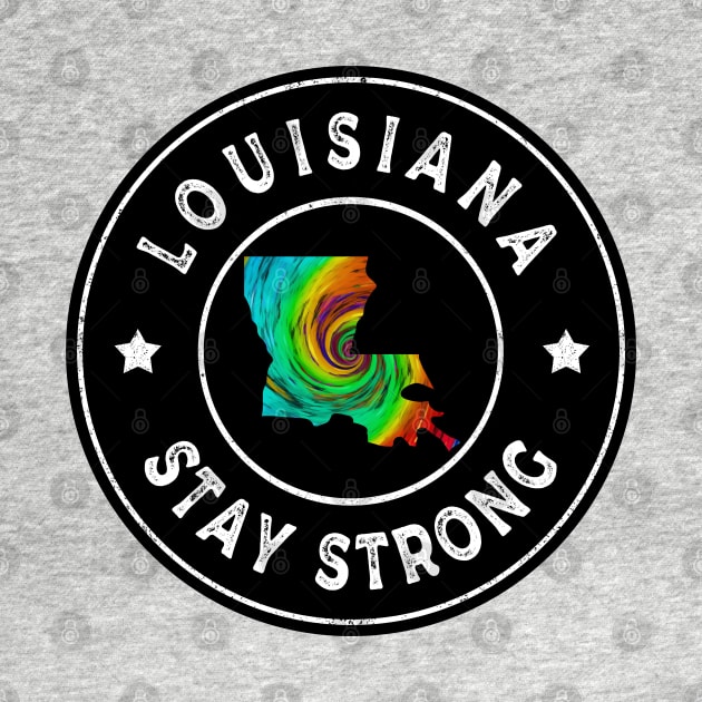 Louisiana Stay Strong by expressimpress